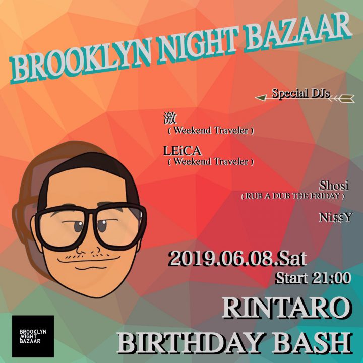 RINTARO BIRTHDAY BASH @BROOKLYN NIGHT BAZAAR