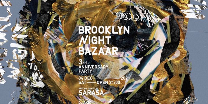 BROOKLYN NIGHT BAZAAR 3rd ANNIVERSARY PARTY @BROOKLYN NIGHT BAZAAR
