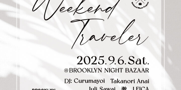Weekend Traveler @BROOKLYN NIGHT BAZAAR（京都）