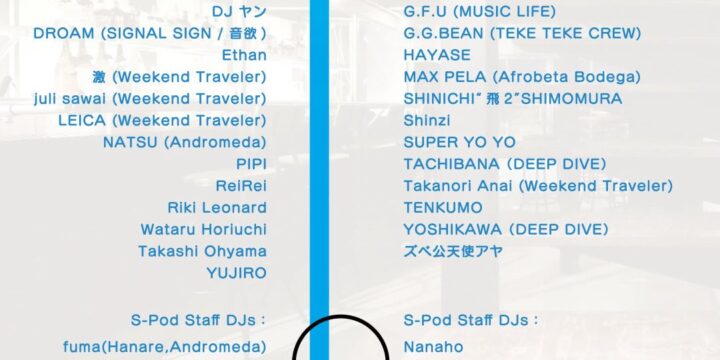 S-Pod 1st Anniversary Party DAY1 @S-Pod（京都）